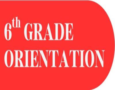 6th Grade Orientation - May 29